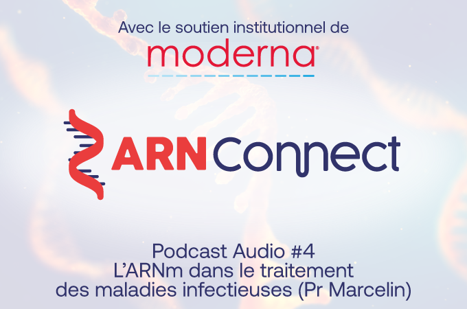 L’ARNm dans le traitement des maladies infectieuses avec le Pr Marcelin